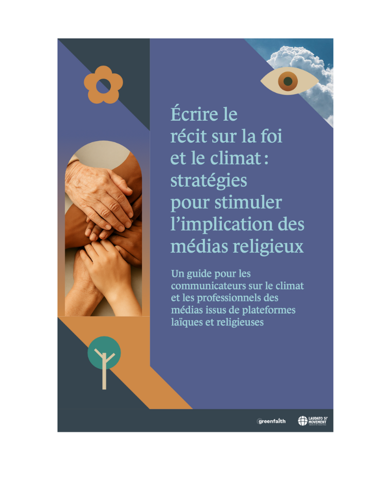 Écrire le récit sur la foi et le climat : stratégies pour stimuler l'implication des médias religieux